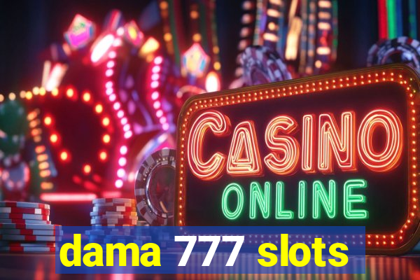 dama 777 slots